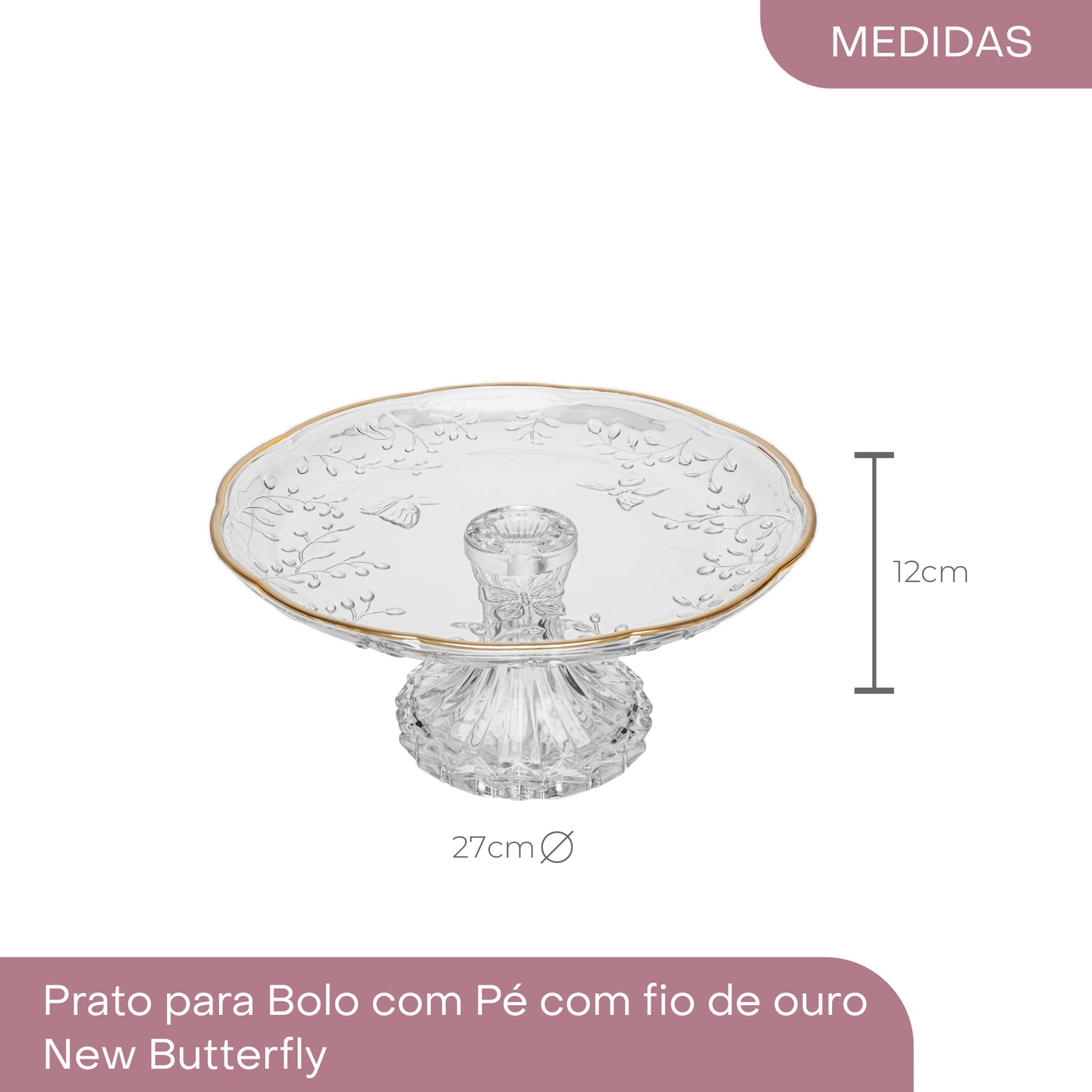 Prato para Bolo com Pé New Butterfly com Fio de Ouro 26,5cm x 27cm x 12cm Cristal Ecológico - Lyor